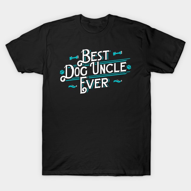 Best dog uncle ever T-Shirt by captainmood